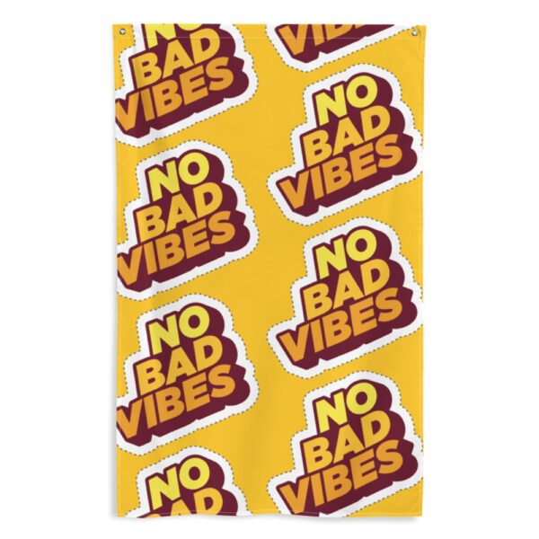 "No Bad Vibes" Flag