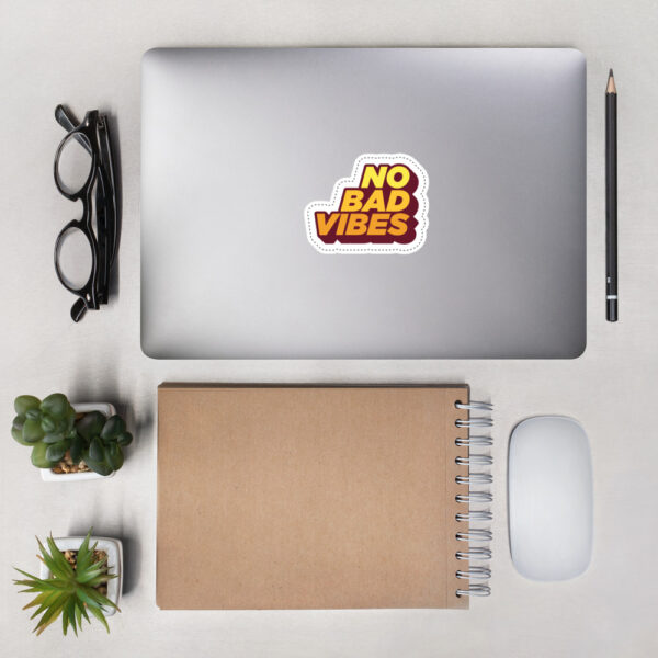"No Bad Vibes" Bubble-Free Stickers - Image 4