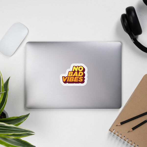 "No Bad Vibes" Bubble-Free Stickers - Image 6
