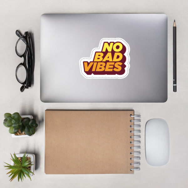 "No Bad Vibes" Bubble-Free Stickers - Image 7