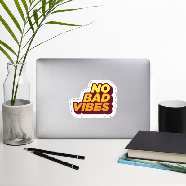 "No Bad Vibes" Bubble-Free Stickers - Image 8