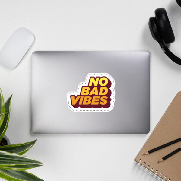 "No Bad Vibes" Bubble-Free Stickers - Image 9