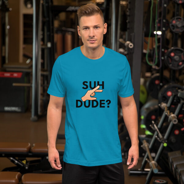 "Suh Dude" Big Decal Short-Sleeve Unisex T-Shirt - Image 13
