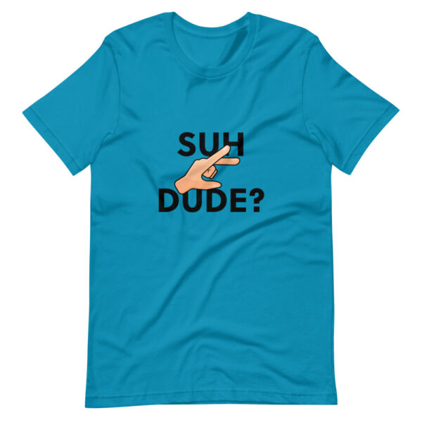"Suh Dude" Big Decal Short-Sleeve Unisex T-Shirt - Image 2