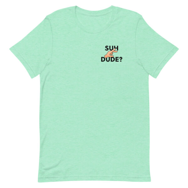 "Suh Dude?" Subtle Short-Sleeve Unisex T-Shirt - Image 13